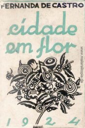 Fernanda de Castro, Cidade em flor (Capa) Fernanda de Castro, Cidade em flor (Capa)
