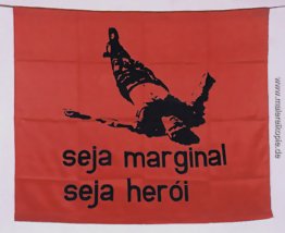 Seja Marginal, seja Herói