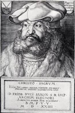 Friedrich der Weise, Kurfürst von Sachsen Friedrich der Weise, Kurfürst von Sachsen